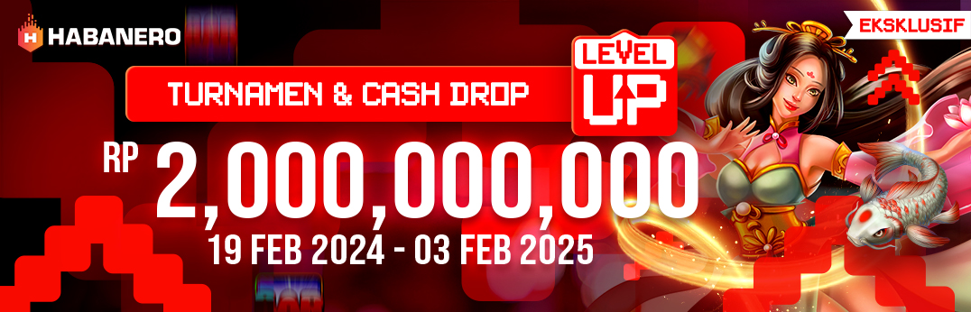 Level Up Turnamen dan Level Up Cash Drop